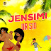 NEW MUSIC | JENSIMI BY DR. SID