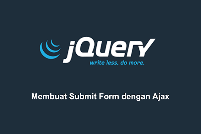 Membuat Submit Form dengan Ajax