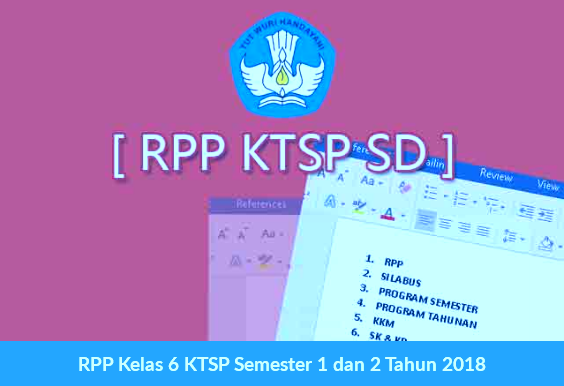 Rpp Kelas 6 Ktsp Semester 1 Dan 2 Tahun 2018