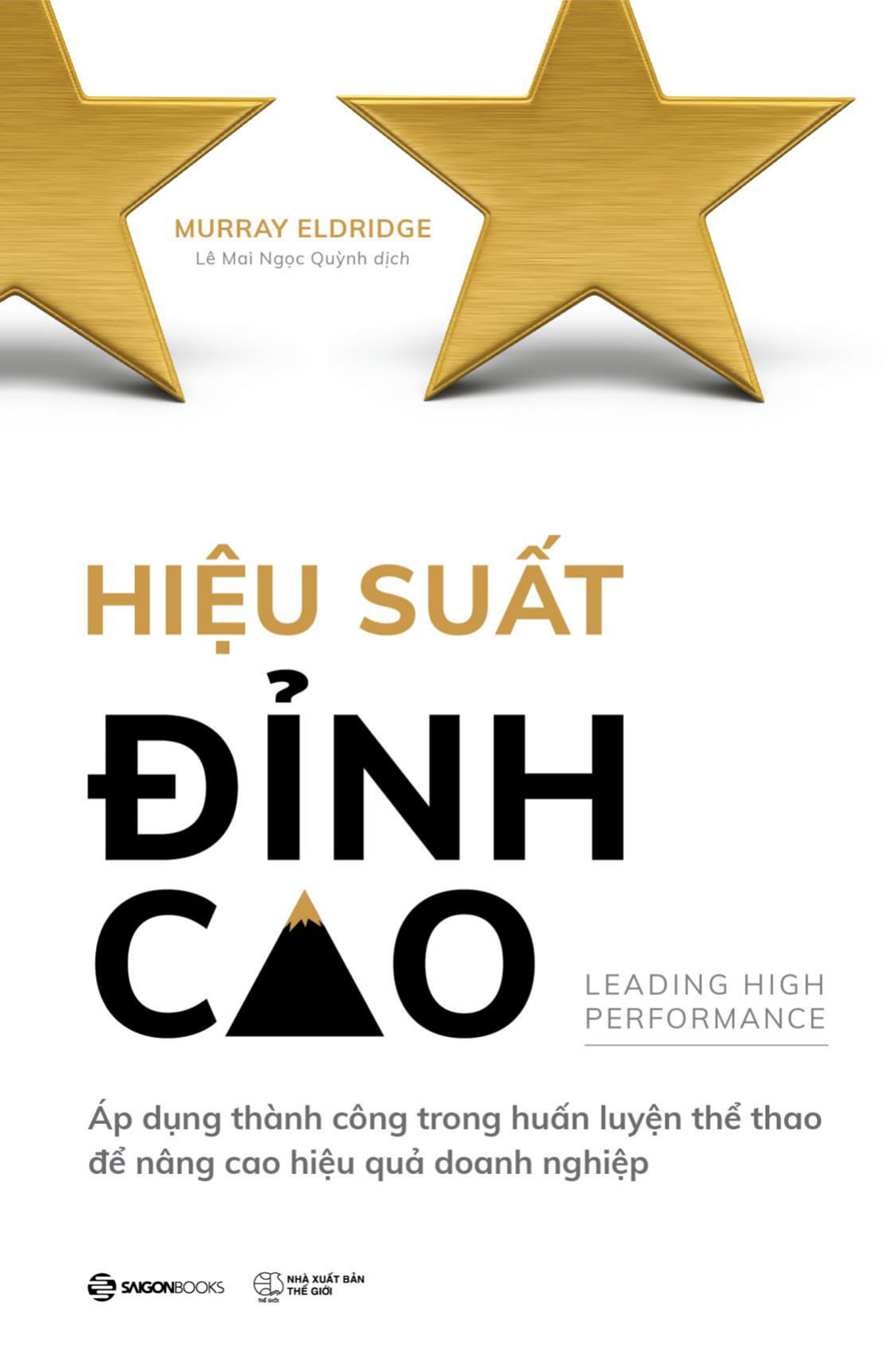 Hiệu Suất Đỉnh Cao - Leading High Performance ebook PDF-EPUB-AWZ3-PRC-MOBI