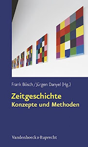 Zeitgeschichte – Konzepte und Methoden