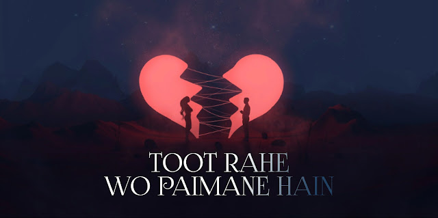 Toot Rahe Wo Paimane Hain