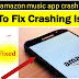 [Fixed]amazon music app crashing||why does my amazon app keep crashing 2021(solved) 