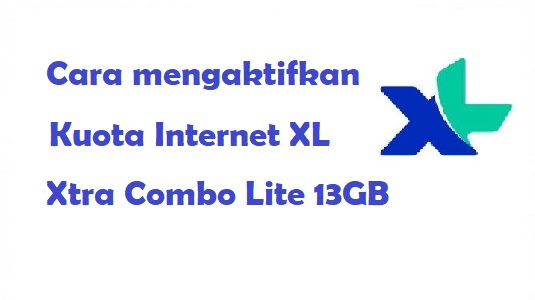Cara mengaktifkan Kuota Internet XL Xtra Combo Lite 13GB