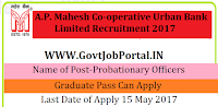 A.P. Mahesh Co-operative Urban Bank Limited Recruitment 2017– Probationary Officers