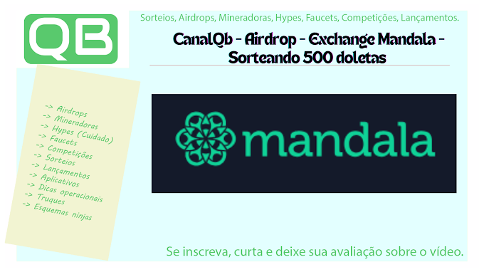 CanalQb - Airdrop - Exchange Mandala - Sorteando 500 doletas - Finalizado