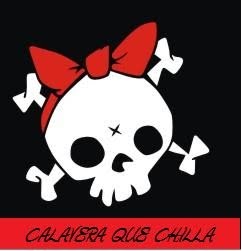 CALAVERA QUE CHILLA.