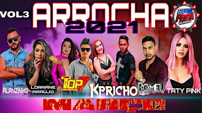ARROCHA 2021 MARÇO ÁS TOP - CANAL FESTA DAS APARELHAGENS
