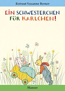 Ein Schwesterchen für Karlchen