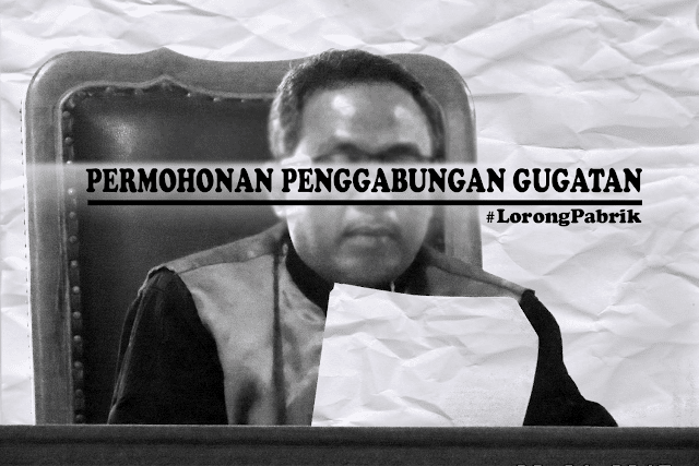 Permohonan Penggabungan Perkara Perdata