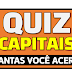 [QUIZ CAPITAIS] Teste seus conhecimentos sobre as capitais dos países do mundo - Quantas você acerta?