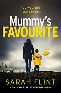 Mummy's Favourite: Top 10 bestselling serial killer thriller (DC Charlotte Stafford Series Book 1) (English Edition)
