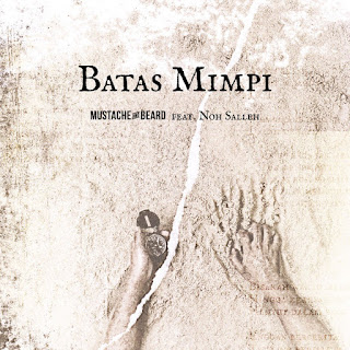 Download MP3 Mustache and Beard – Batas Mimpi (feat. Noh Salleh) - Single itunes plus aac m4a mp3