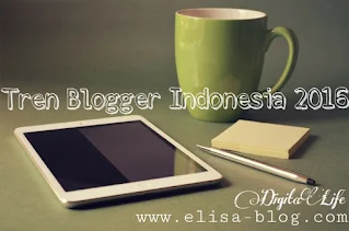 Liga Blogger Indonesia 2016: Tren Blogger Indonesia 2016 - Monetize Your Blog!