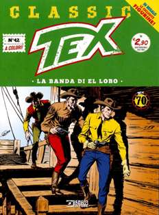 Tex Classic 42 [La banda di El Loco] - 28 Settembre 2018 | ISSN 2532-1161 | CBR 215 dpi | Quindicinale | Fumetti Classici | Universo Bonelli | Western
Numero volumi : IN CORSO
Tex Classic è una collana edita dalla Bonelli che ogni quattordici giorni ripropone– in edicola e in fumetteria – la nascita di un mito, offrendo la possibilità di leggere o rileggere tutte le avventure del Ranger creato da Gianluigi Bonelli e Aurelio Galleppini, in volumi di 64 pagine a colori, presentate in un’elegante veste «vintage», racchiusa da copertine che recuperano persino alcune rare illustrazioni firmate Galep.