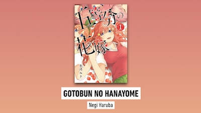 GO-TŌBUN NO HANAYOME (The Quintessential Quintuplets)