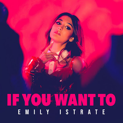 Emily Istrate Shares New Single ‘If You Want To’