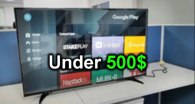 بسعر اقل من 500$ | افضل شاشات تلفاز رخيصة يمكنك شرائها 