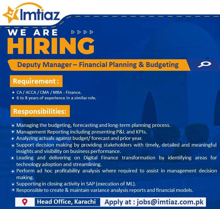 Imtiaz Super Market is seeking talented professionals for the role of Deputy Manager - Financial Planning & Budgeting.