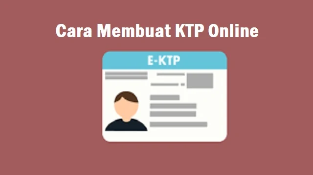 Cara Membuat KTP Online