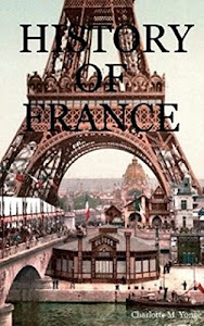 History of France [Illustrated edition] (English Edition)