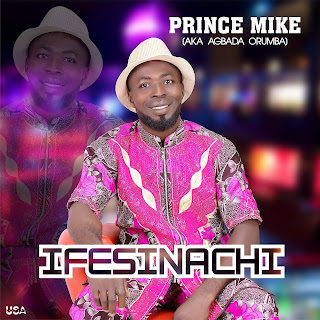 Prince Mike - IFESINACHI