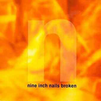 Nine Inch Nails - 1992 - Broken.jpg