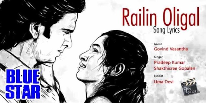 Railin Oligal Song Lyrics In Tamil From The Tamil Movie Blue Star