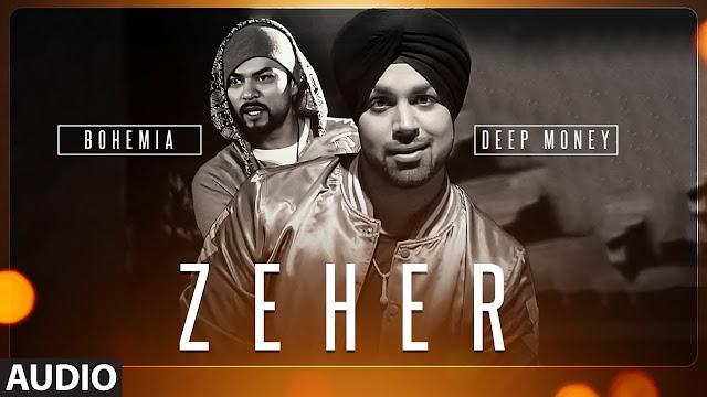 Zeher Lyrics | Full Audio Song | Deep Money Feat. Bohemia