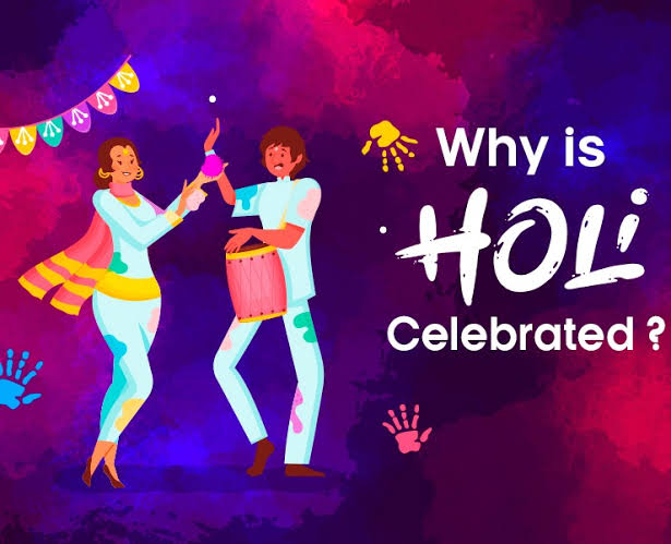 Why is Holi celebrated?