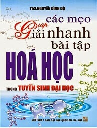 Các mẹo giúp giải nhanh bài tập hóa học - Nguyễn Đình Độ