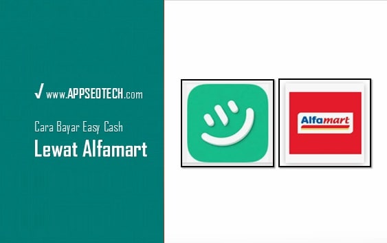 Cara Bayar Easy Cash lewat Alfamart