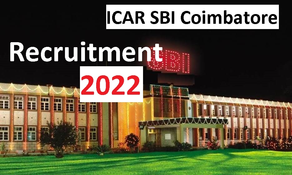 ICAR SBI Coimbatore Recruitment 2022, upcoming vacancy 2022, Apply for Assistant, UDC & Other 17 Vacancies @ sugarcane.icar.gov.in
