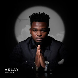 AUDIO: Aslay - Mozzah - Download Mp3 
