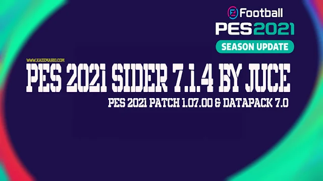 Sider 7.1.4 by Juce ( PES 2021 Patch 1.07.00 & Datapack 7.0 ) For eFootball PES 2021