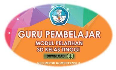 gambar Modul Guru Pembelajar Kelas Tinggi SD Materi Kompetensi Profesional dan Pedagogik