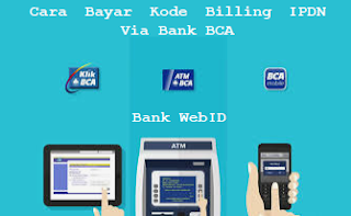 Cara Bayar Kode Billing IPDN Via Bank BCA