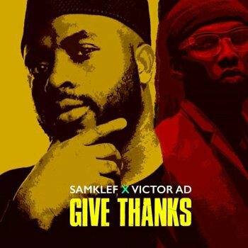 [Music]Samklef Ft Victor AD-Give Thanks