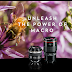 Unleash The Power of Macro Lenses