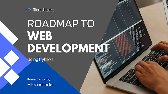 Mastering Web Development with Python: A Comprehensive Roadmap for Beginners || Micro Attacks