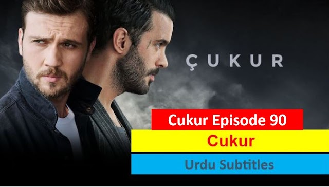   The Pit Cukur Episode 90 with Urdu Subtitles