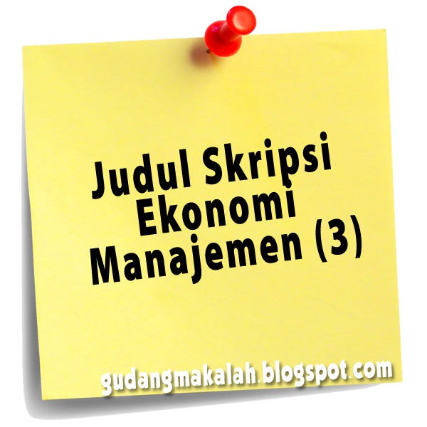 JUDUL SKRIPSI MANAJEMEN (3) - GUDANGMAKALAH