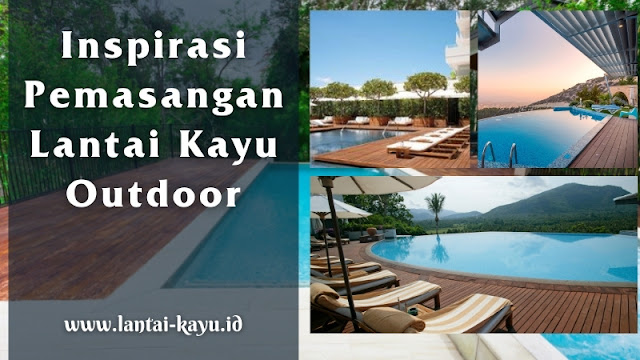 Inspirasi pemasangan lantai kayu outdoor di samping kolam renang