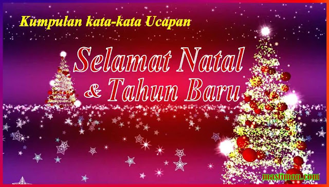 Kumpulan kata-kata ucapan Selamat Natal dan Selamat Tahun 