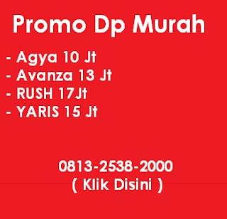 Promo Dp Murah Toyota Agya, Avanza, Yaris dan Rush di Bandung