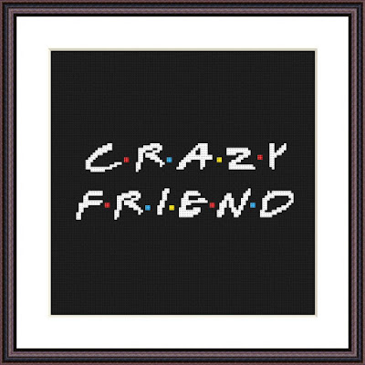 Crazy friend funny cross stitch pattern