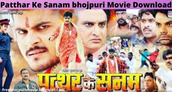 Patthar Ke Sanam Bhojpuri Full Movie Download 