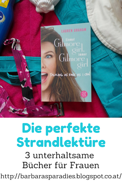 Die perfekte Strandlektüre: 3 unterhaltsame Bücher für Frauen - Einmal Gilmore Girl, immer Gilmore Girl von Lauren Graham