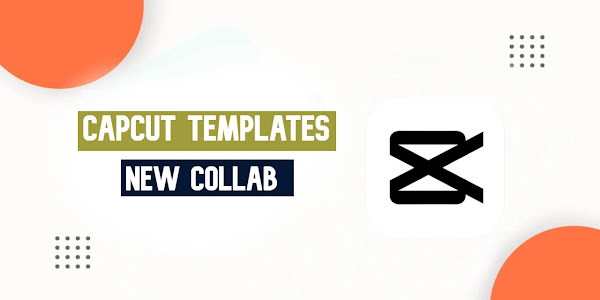 New Collab CapCut Template Free Link 2023