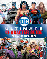 Image: DC Comics Ultimate Character Guide, New Edition | Hardcover: 216 pages | by Melanie Scott (Author), DK (Author). Publisher: DK Children; New edition (March 12, 2019)